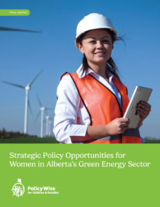 The cover to PolicyWise's Opportunities for Women in Alberta’s Green Energy Sector Report