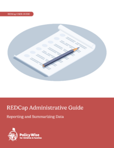 Cover to the REDCap Administrative Guide - Reporting and Summarizing Data
