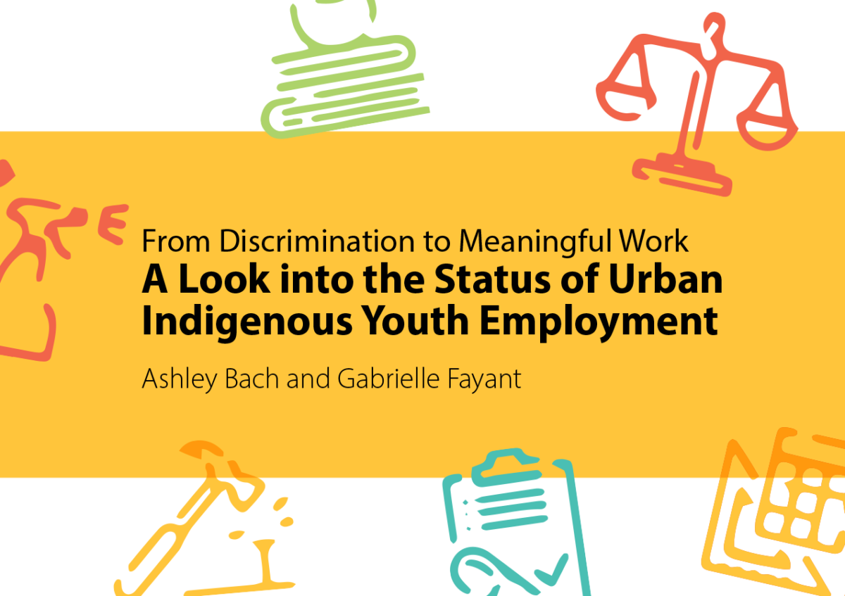 From Discrimination to Meaningful Work: A Look into the Status of Urban Indigenous Youth Employment